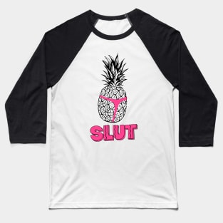 Pineapple Slut Baseball T-Shirt